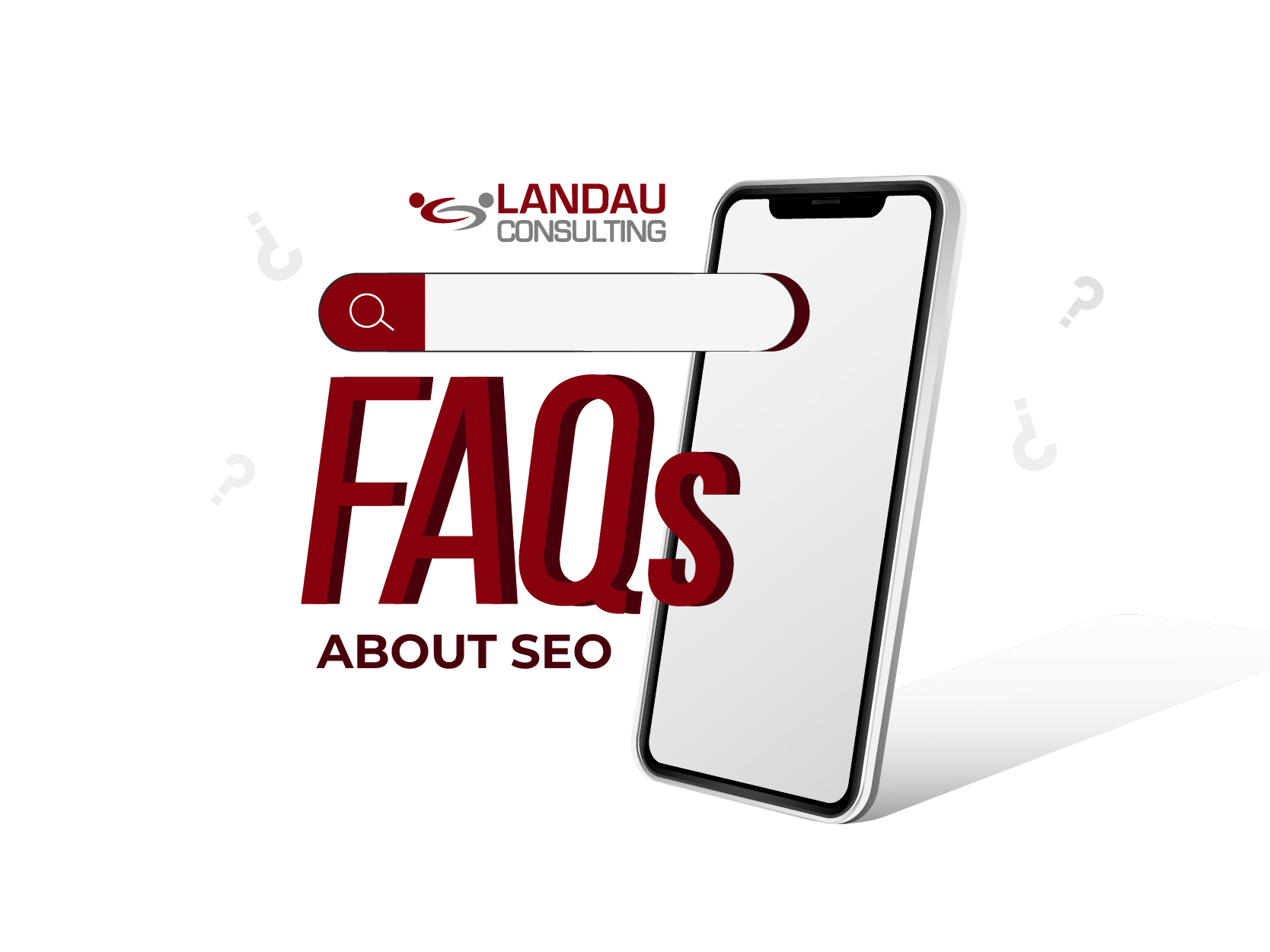 FAQs About SEO - Landau Consulting