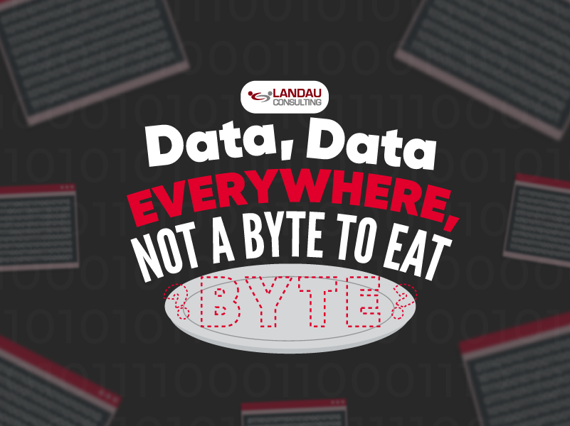 Data, Data Everywhere, Not a Byte to Eat